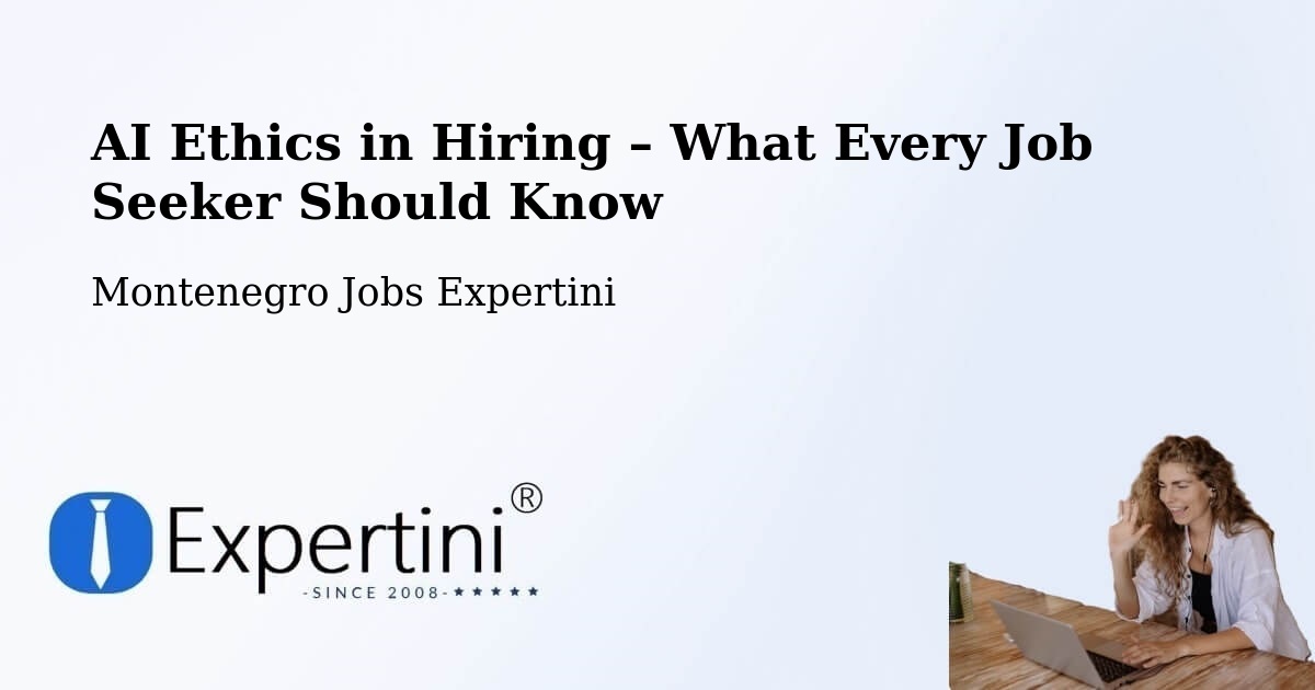 AI Ethics in Recruitment & Hiring – Bar - Bar, Montenegro Jobs Expertini