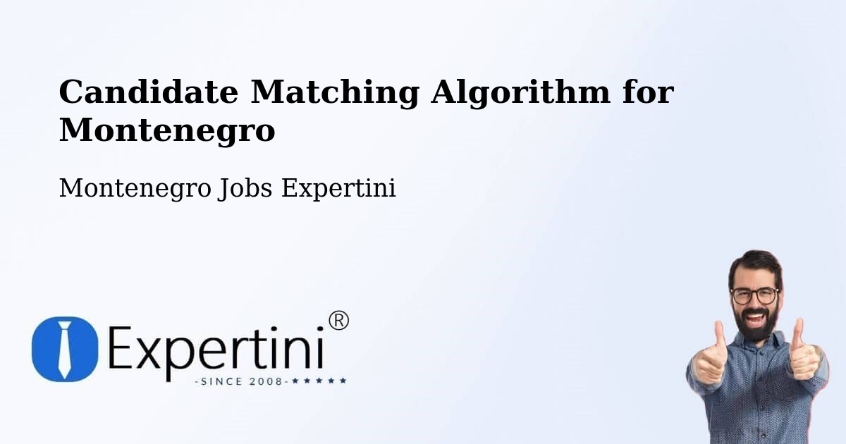Candidate Matching Algorithm Overview – Bar - Montenegro Jobs Expertini