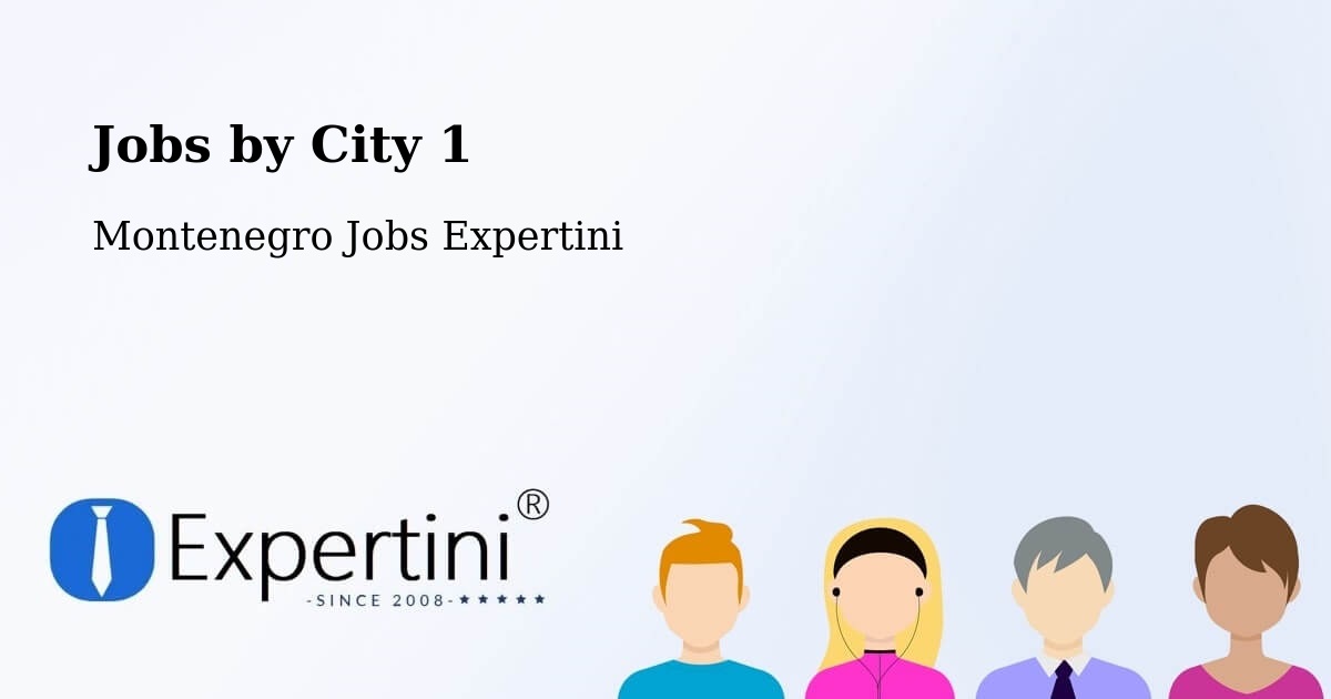 City Jobs in Montenegro - Expertini