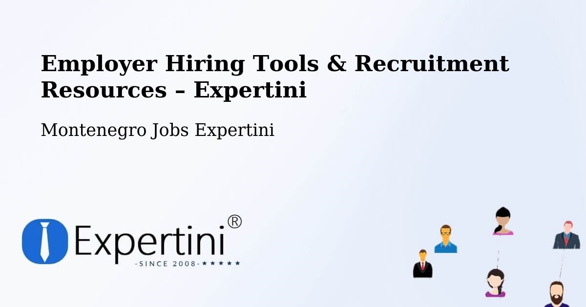 Employer Hiring Tools & Recruitment Resources – Bar - Bar, Montenegro Jobs Expertini