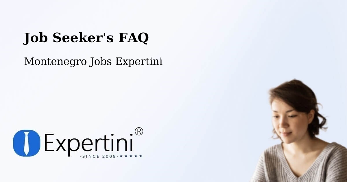 Job Seeker FAQ – Bar - Montenegro Jobs Expertini