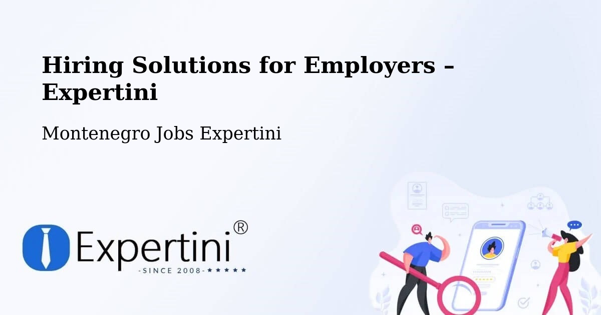Hiring Solutions for Employers in Bar - Bar, Montenegro Jobs Expertini