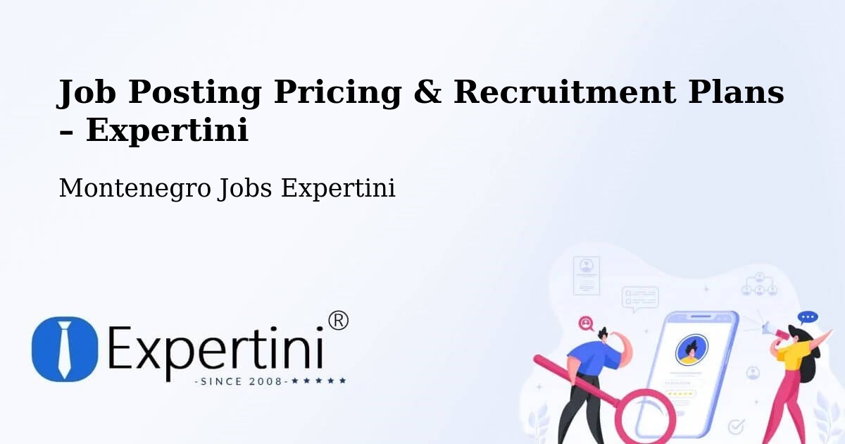 Job Posting Pricing & Recruitment Plans – Bar - Bar, Montenegro Jobs Expertini